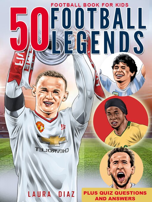 Title details for Football Book for Kids--50 Football Legends by Laura Diaz - Available